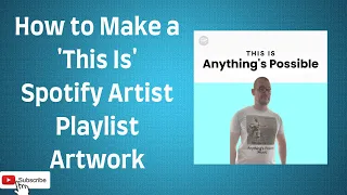 #41 - How to Make a 'This Is' Spotify Artist Playlist Artwork