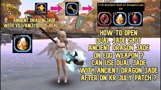 How To Open Dual Jade Slot Ancient Dragon Jade on EOD Weapon Guide : Can Use ADJ + VDJ KR Patch ??