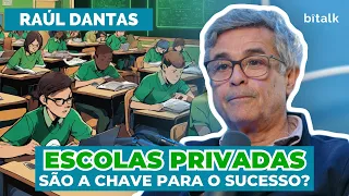 #183: ESCOLAS PRIVADAS SÃO A CHAVE PARA O SUCESSO? c/ Raúl Dantas