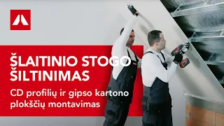 Šlaitinio stogo šiltinimas. CD profilių ir gipso kartono plokščių montavimas