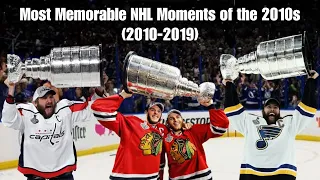 Most Memorable NHL Moments  of the past Decade (2010-2019)