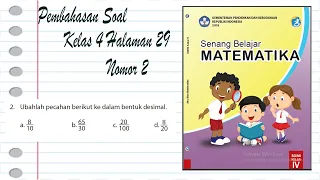 Mengubah Pecahan ke dalam bentuk desimal. Senang Belajar Matematika Kelas 4 halaman 29 nomor 2