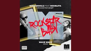 Rockstar Baby (feat. Mougleta) (Wave Wave Remix)