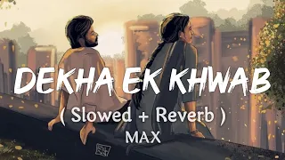 Dekha Ek Khwab (Slowed + Reverb) - Kishore K, Lata M | 80's Hits || Indian Lofi Music
