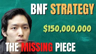 BNF Trader Strategy - The Missing Piece - Takashi Kotegawa