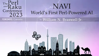 Navi - World's First Perl Powered AI - William N. Braswell Jr. - TPRC 2023