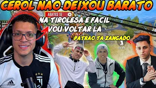 😠CEROL FICOU MUITO BRAVO E VOLTOU PRA SE VINGAR🤫QUASE LEVARAM ELE NA TIROLESA😂ft NOBRU,RACHA,HUDSON🤩