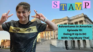 Stamp Fairtex Goes To Washington DC - Adventures in America Episode 10