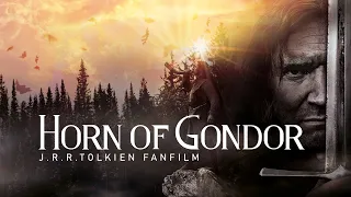 HORN OF GONDOR (2020) A Tolkien Fan Film