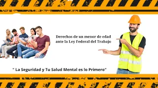 Derechos de un menor de edad ante la Ley Federal del Trabajo