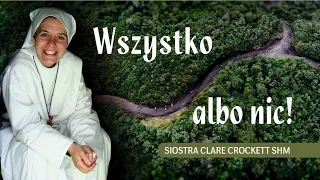 Wszystko albo nic! Siostra Clare Crockett