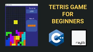 Creating Tetris in C++ with raylib - Beginner Tutorial (OOP)