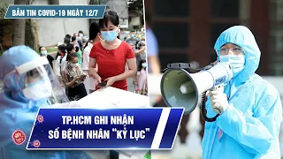 Bản tin Covid-19 ngày 12.7: Cả nước thêm 2.383 ca Covid-19, TP.HCM ghi nhận bệnh nhân "kỷ lục"