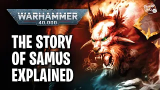 The Story of Samus Explained | Warhammer 40k Lore