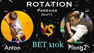 MONEY GAME || Anton 🆚 Plong2 || ROTATION MATCH || Race 13 Bet 110k 💪