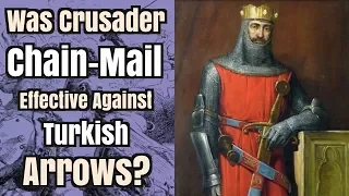 Was Crusader Chain-Mail Effective Against Turkish Arrows?