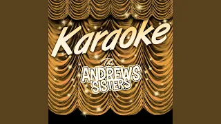 Don't Sit Under the Apple Tree (Karaoke Version) (Originally Performed By Andrews Sisters)