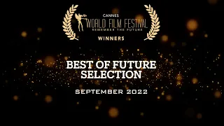 Cannes World Film Festival - "Best of Future" selection - September 28th 2022 - Cineum Cannes