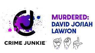 MURDERED: David Josiah Lawson ASL