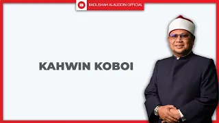 "KAHWIN KOBOI" - Ustaz Badli Shah Alauddin
