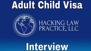 Adult Child Visa Interview Questions