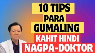 10 Tips Para Gumaling Kahit Hindi Nagpa-Doktor. -  By Doc Willie Ong (Internist and Cardiologist)