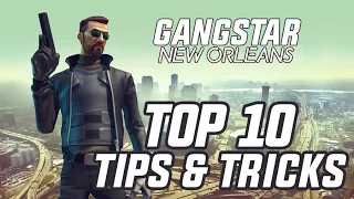 TOP 10 TIPS & TRICKS - GANGSTAR NEW ORLEANS (BEGINNER GUIDE)