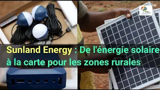 Sunland Energy :  De l'énergie solaire à la carte pour les zones rurales camerounaises