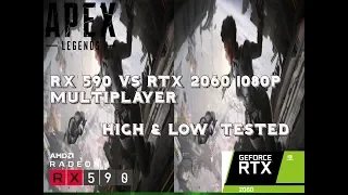 Apex Legends RX 590 VS RTX 2060 1080p  Low & High presets. Multiplayer