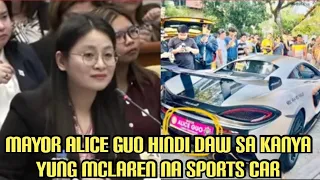 MAYOR ALICE GUO HINDI DAW SA KANYAYUNG MCLAREN NA SPORTS CAR