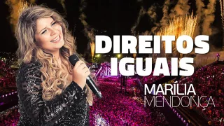 Marília Mendonça - Direitos Iguais