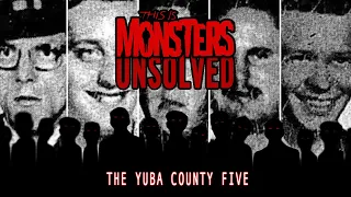 UNSOLVED: The Yuba County Five