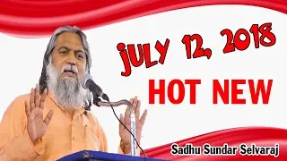 Sadhu Sundar Selvaraj July 12, 2018 | Hot New 2018 | Sundar Selvaraj Prophecy