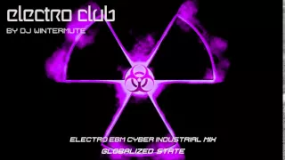 ELECTRO EBM CYBER INDUSTRIAL MIX GLOBALIZED STATE