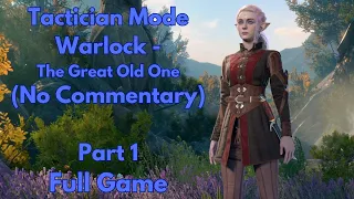 Baldur's Gate 3 - Tactician Mode - Blind Playthrough - Warlock Part 1 (No Commentary) Full Game