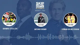 Browns/Steelers, Antonio Brown, LeBron on Westbrook | UNDISPUTED audio podcast (1.4.21)