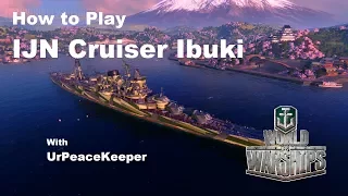 How To Play IJN Cruiser Ibuki In World Of Warships