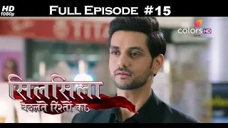 Silsila Badalte Rishton Ka - 22nd June 2018 - सिलसिला बदलते रिश्तों का  - Full Episode