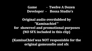 Demo Kamisachief Audio (Game: Twelve a Dozen by Bossa Studio's)