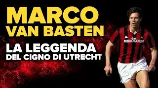 MARCO VAN BASTEN: LA LEGGENDA DEL CIGNO DI UTRECHT