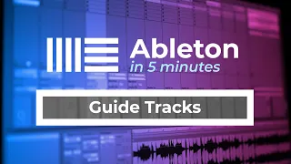 Guide Track Tutorial | Ableton in 5 Minutes