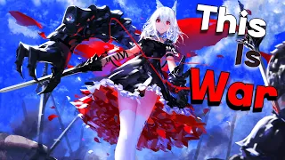 Nightcore - This Is War