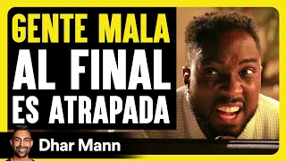 Gente Mala Al Final Es Atrapada | Dhar Mann Studios