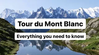 Everything you need to know for the Tour du Mont Blanc (tips, when to go, resupply, camping...)