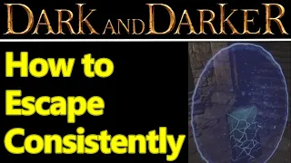 Dark and Darker how to escape / extract very consistently