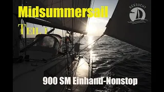 Midsummersail 2023 Einhand-Nonstop 900 sm Teil 1.