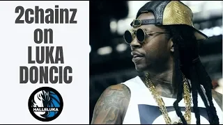 2chainz talks about Luka Doncic - 'I thought he was good - but Jesus'