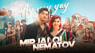 Mirjalol Nematov - Ay Yay Yay (Videoklip)