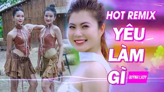 YÊU LÀM GÌ REMIX | MUSIC VIDEO | QUỲNH LADY X SONG ĐẠT MEDIA | Yêu làm gì để rồi phải khóc