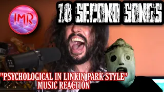 10 Second Songs - Psychosocial in the Style of Linkin Park | First time hearing